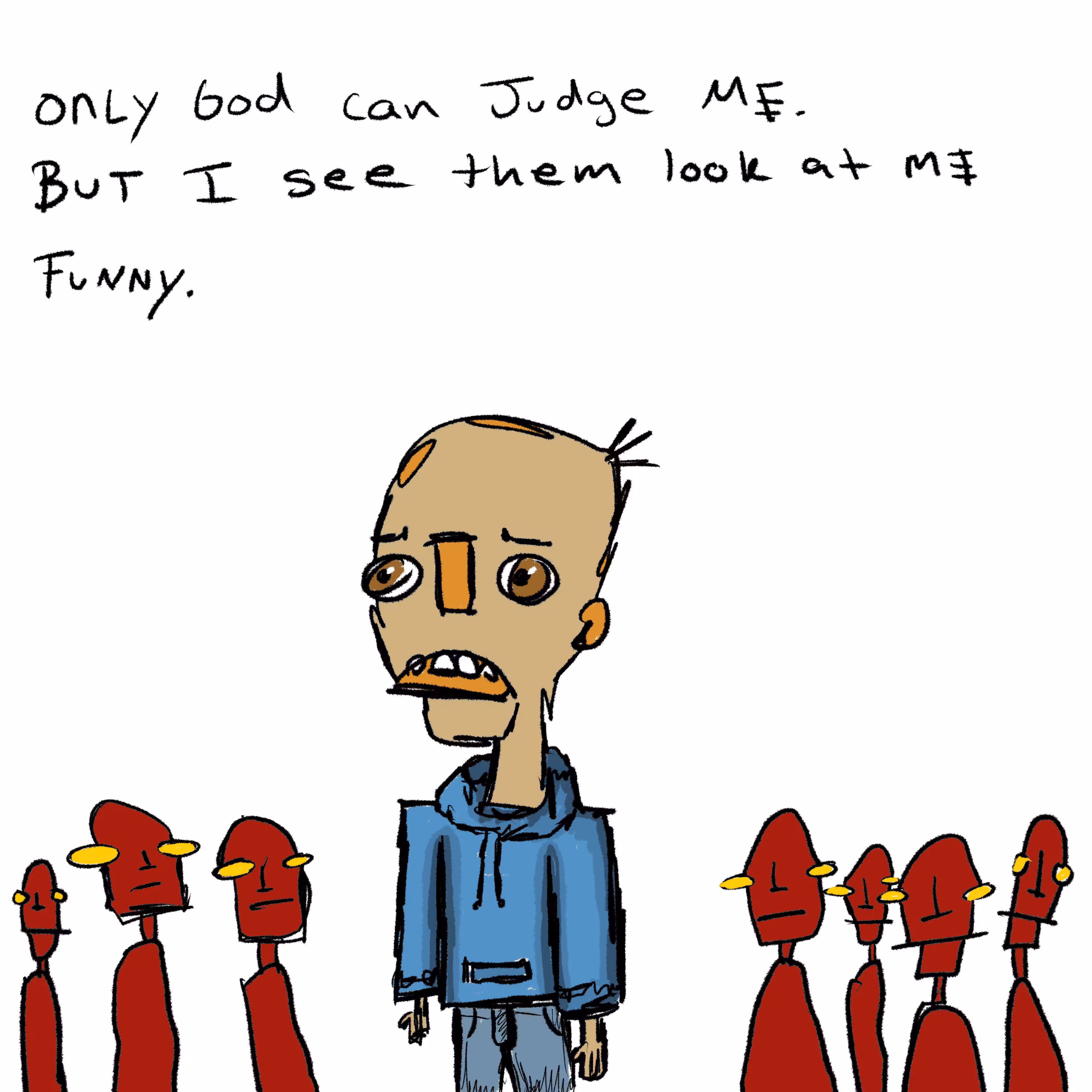 Only God.