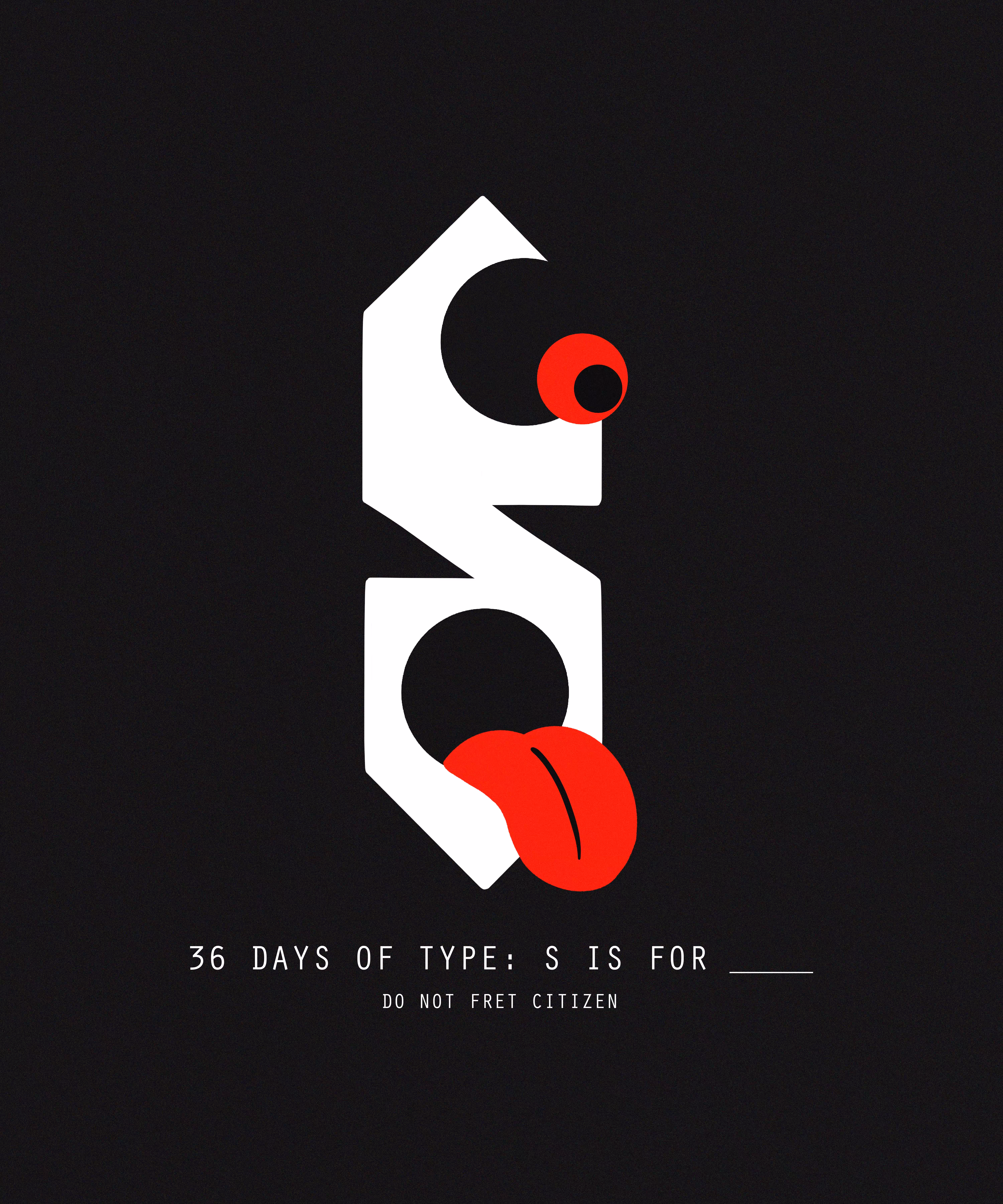 36 DAYS OF TYPE: S IS FOR ____