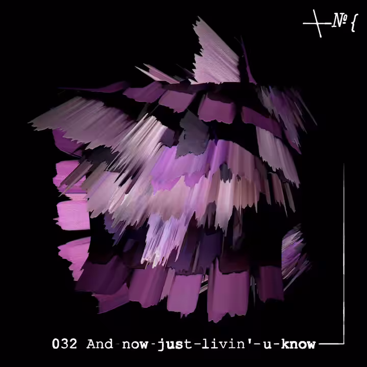 032 And now just livin' u know