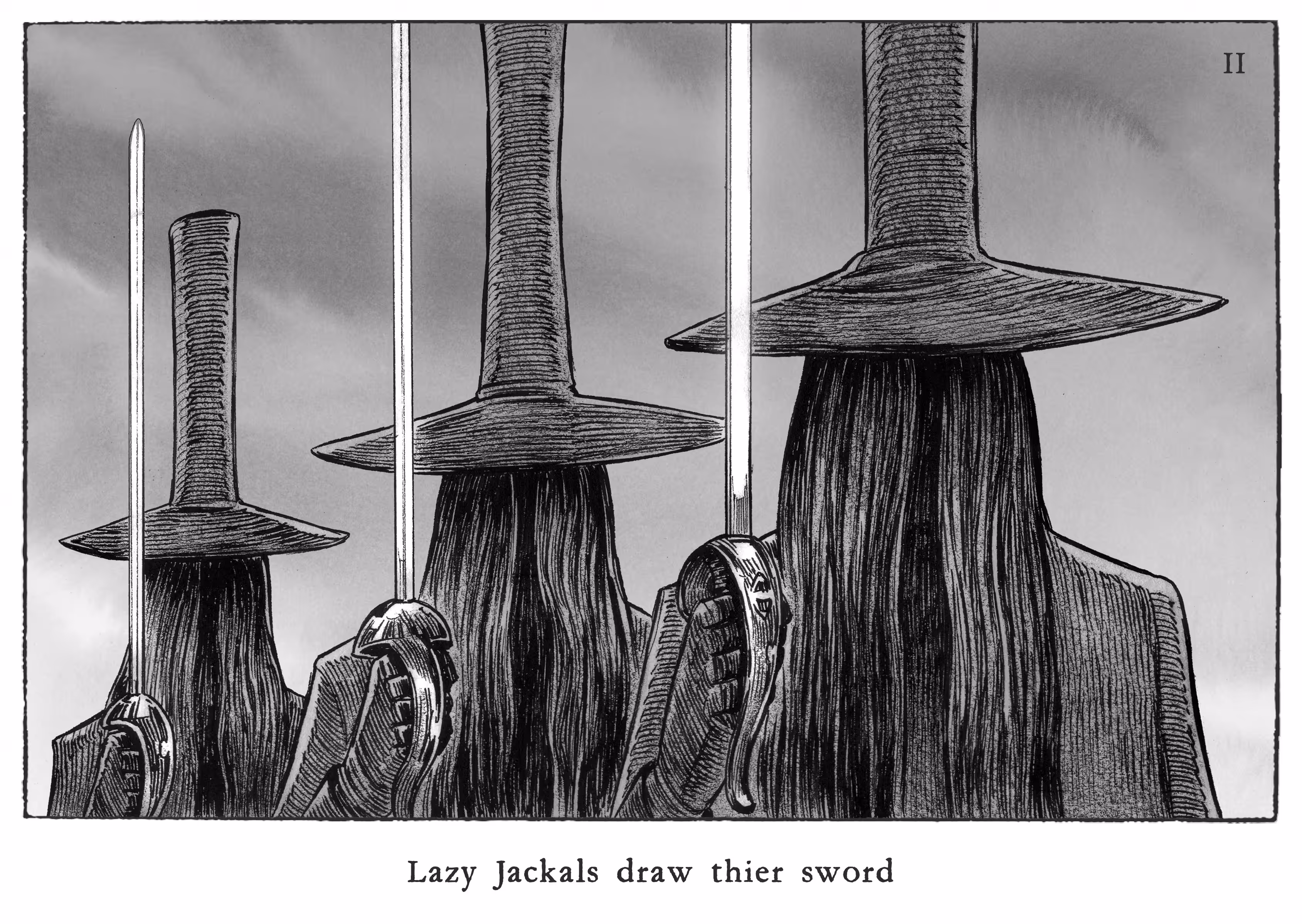 Lazy Jackals draw their sword