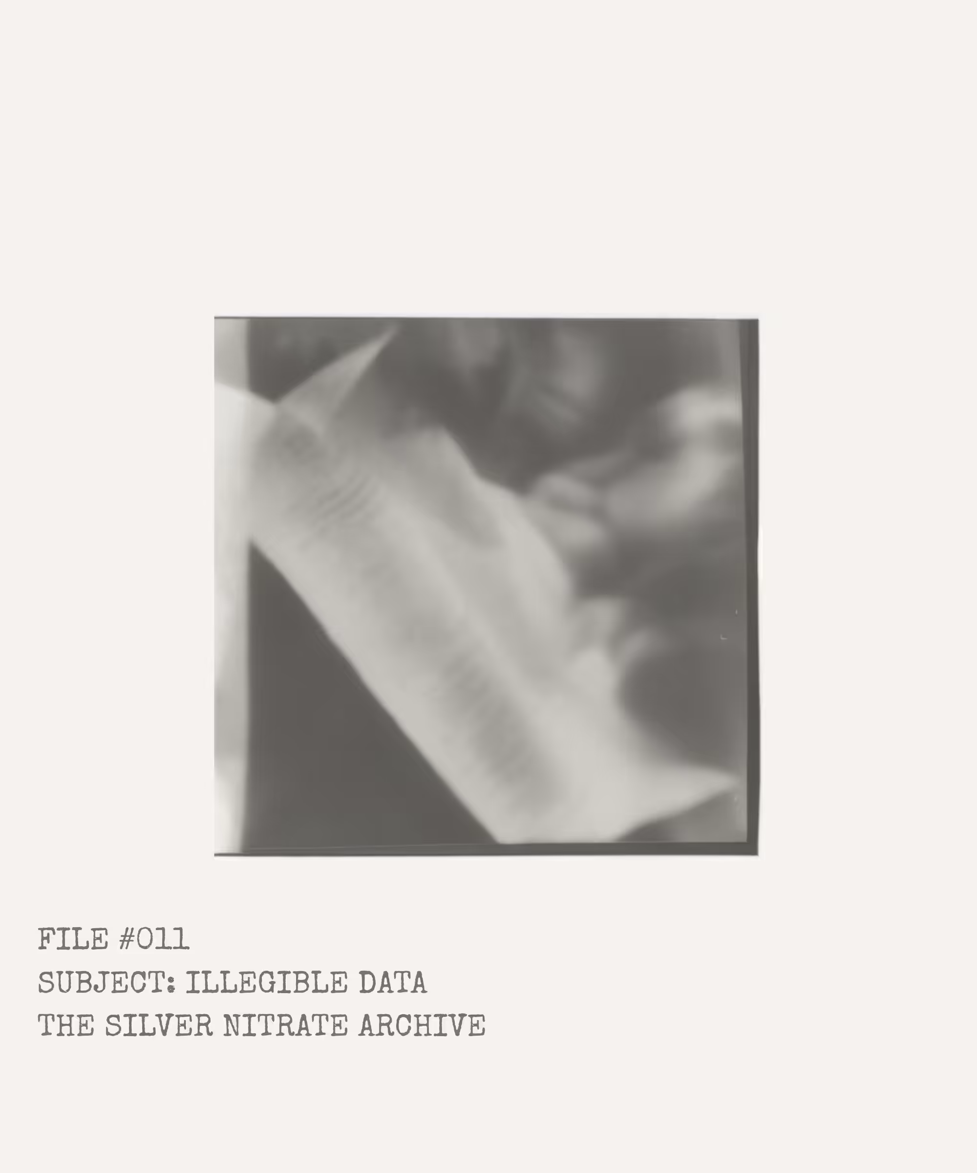 "The Silver Nitrate Archive": "File #011: Illegible Data"
