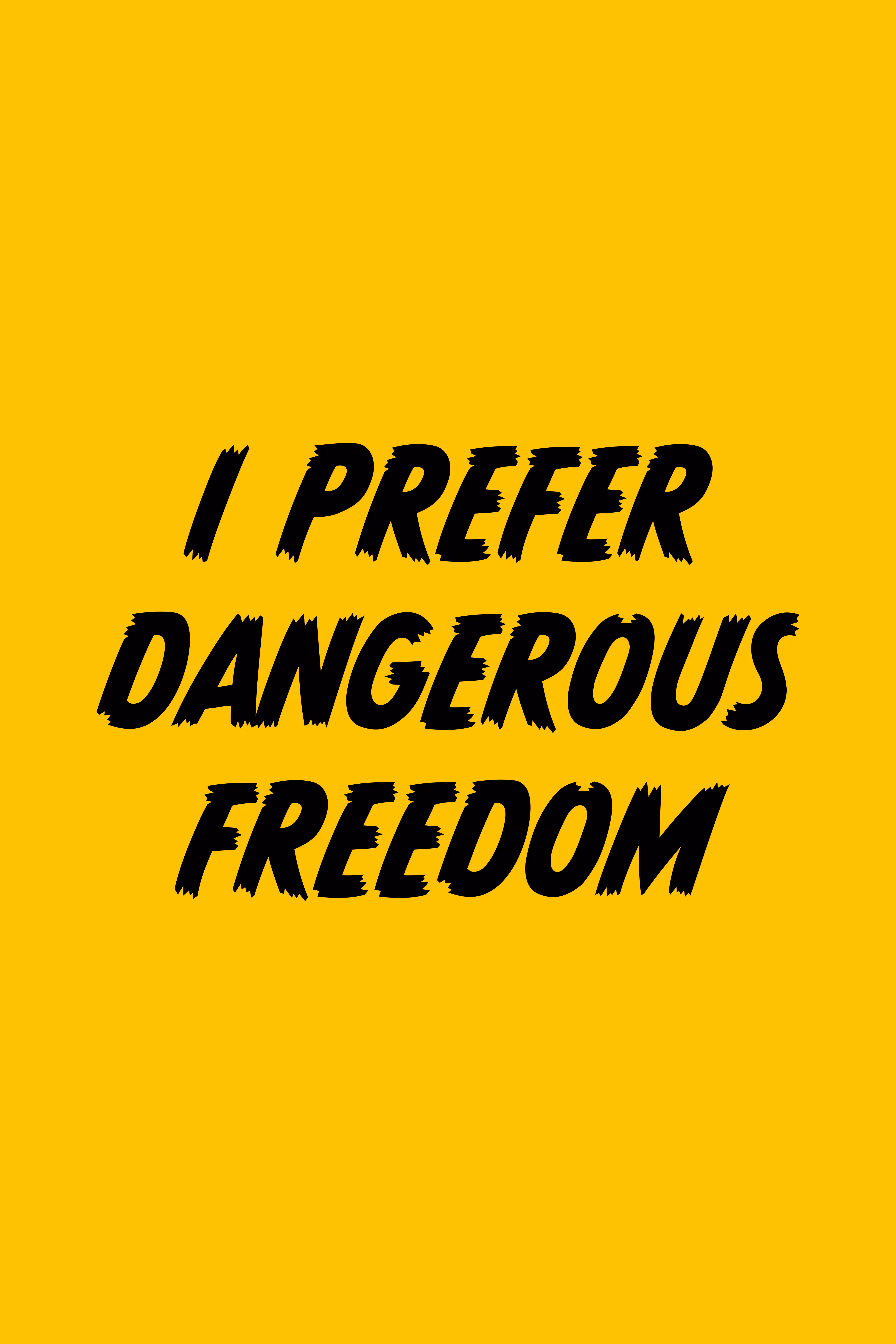 Dangerous Freedom