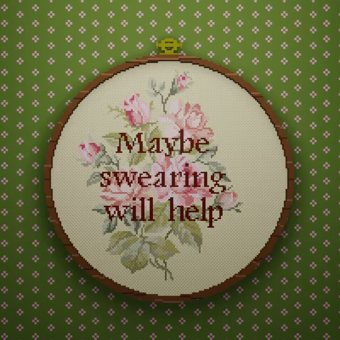 Maybe swearing will help