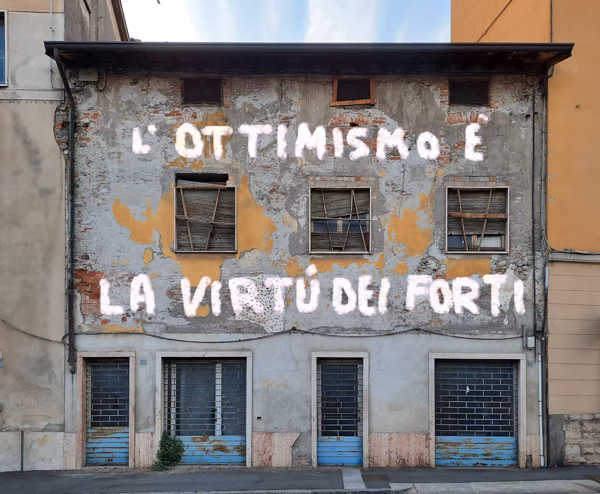 L'ottimismo è la virtù dei forti (Optimism is a Virtue of The Strong)