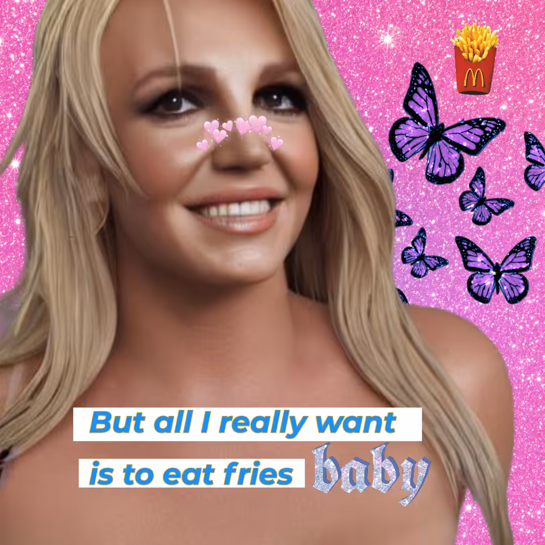 But all I really want is to eat fries <3
