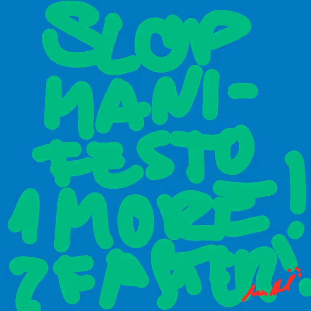 SLOP MANIFESTO