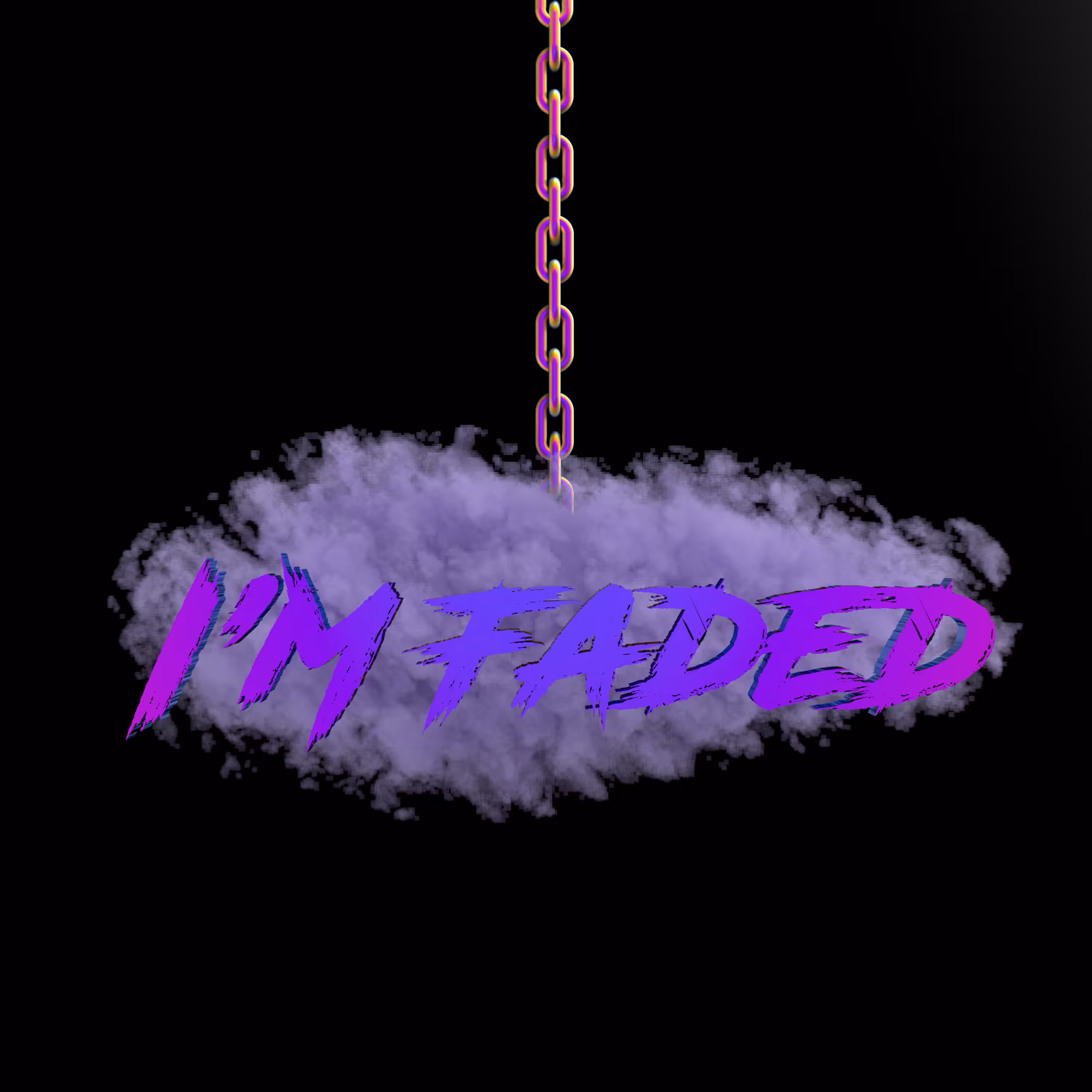 ARE YOU FADED? 