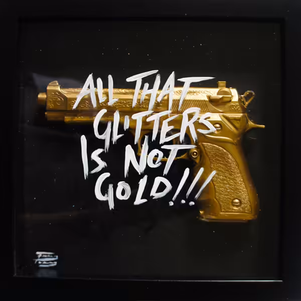 ALL THAT GLITTERS IS NOT GOLD (BLACK)