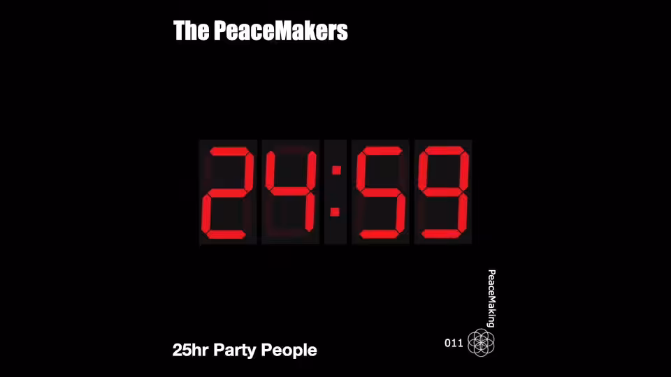 The PeaceMakers - 25hr Party People - MetaMusicVideo