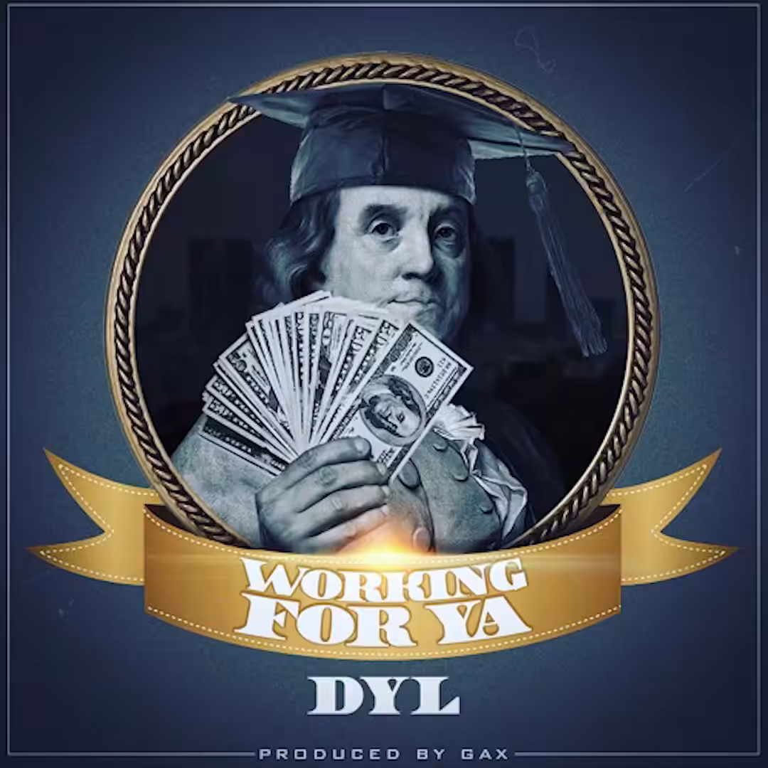 Dyl - Workin For Ya