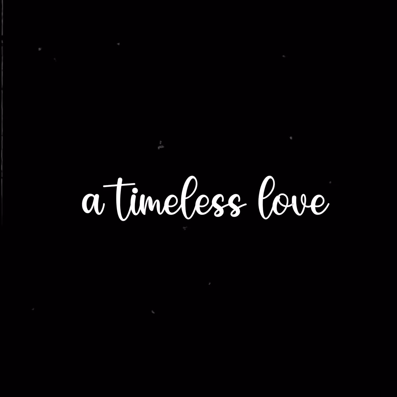 a timeless love