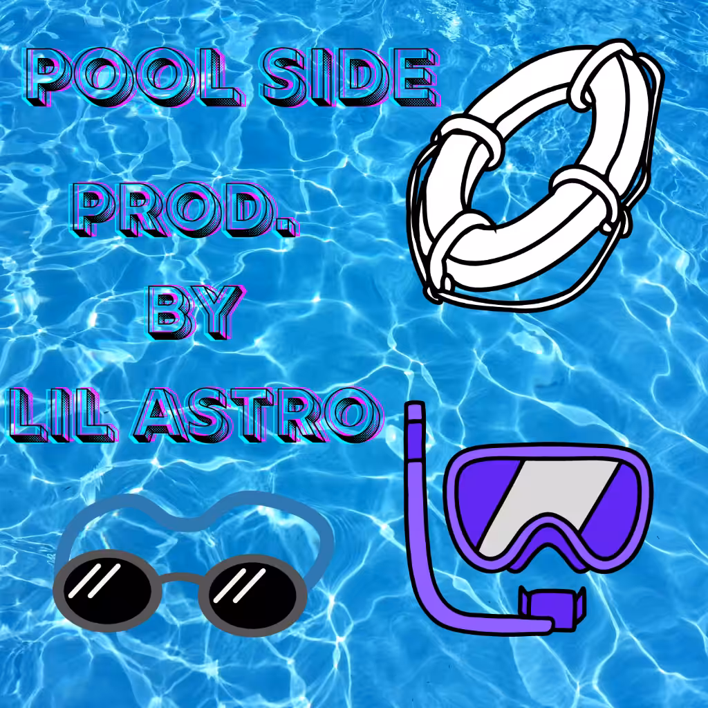 Pool Side (Prod. by Lil Astro)