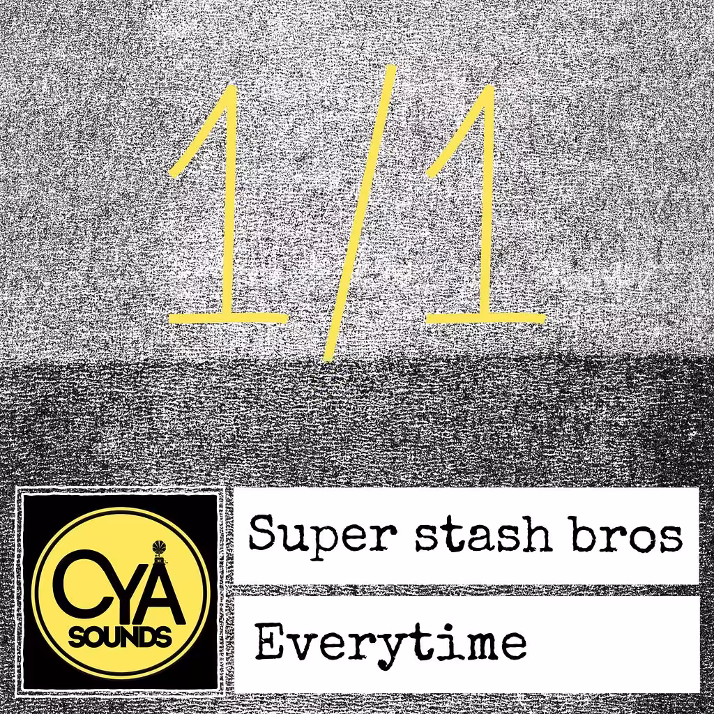 SUPER STASH BROS-EVERYTIME