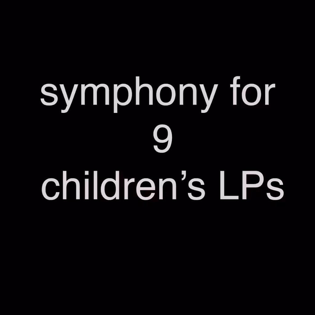symphony for 9 children's LPs