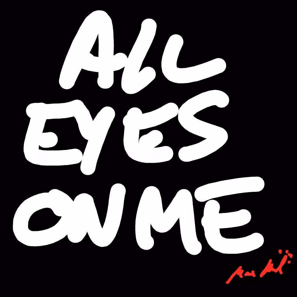ALL EYES ON ME