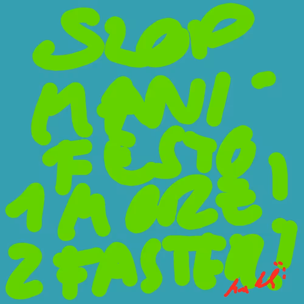 SLOP MANIFESTO 