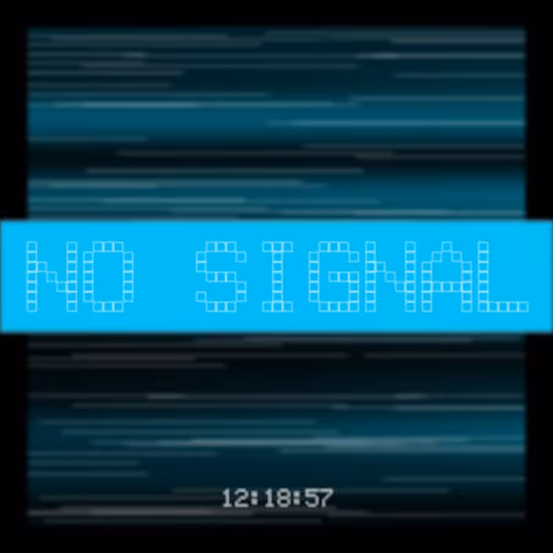 No Signal #204