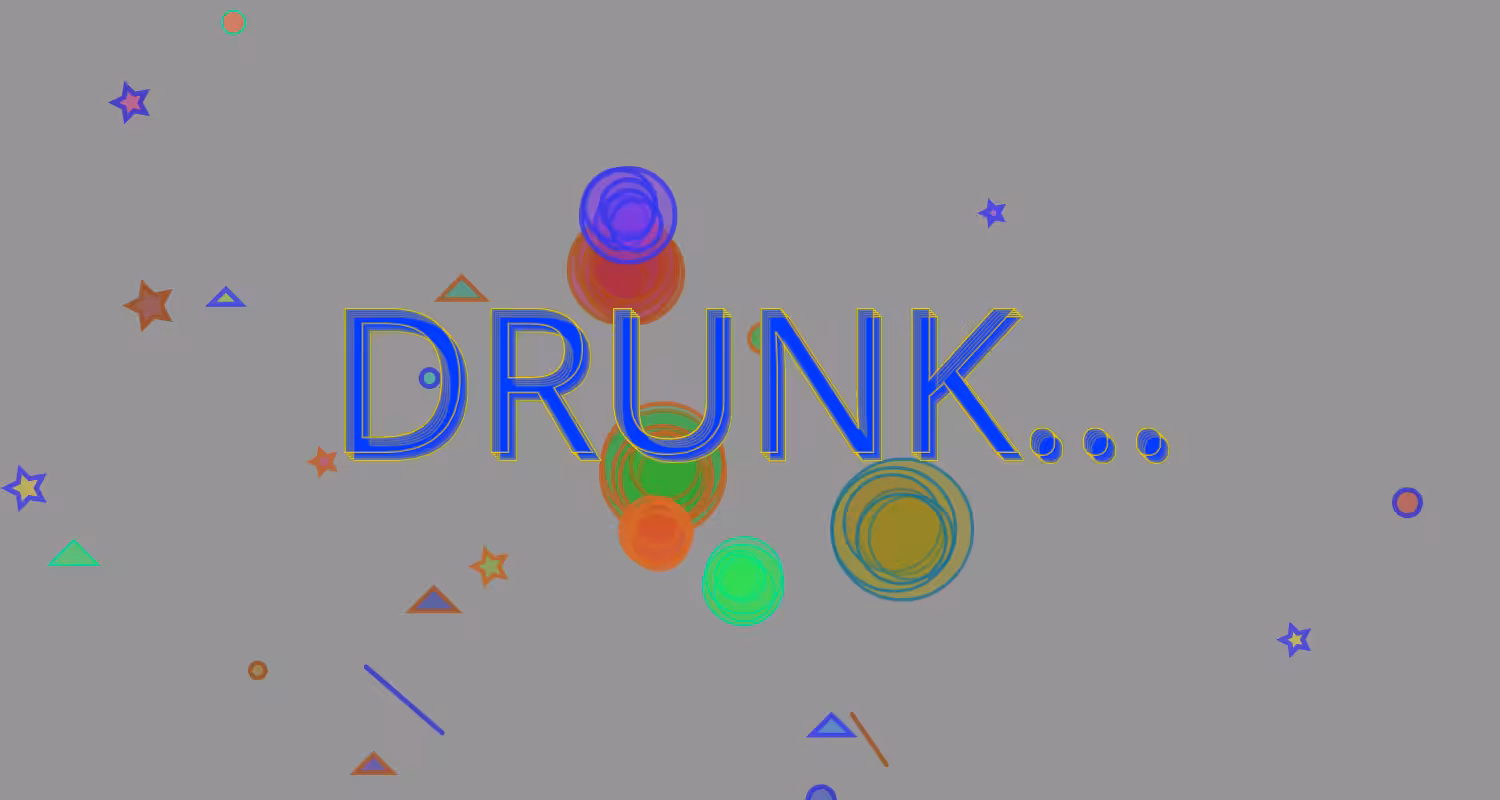DRUNK... #1