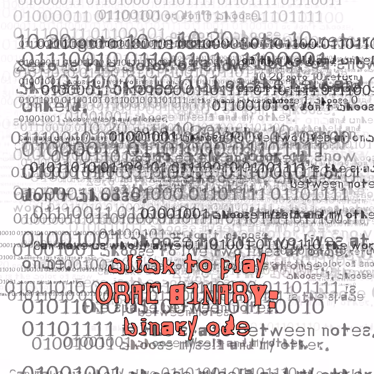 0RAL B1NARY: “BINARY ODE” #114