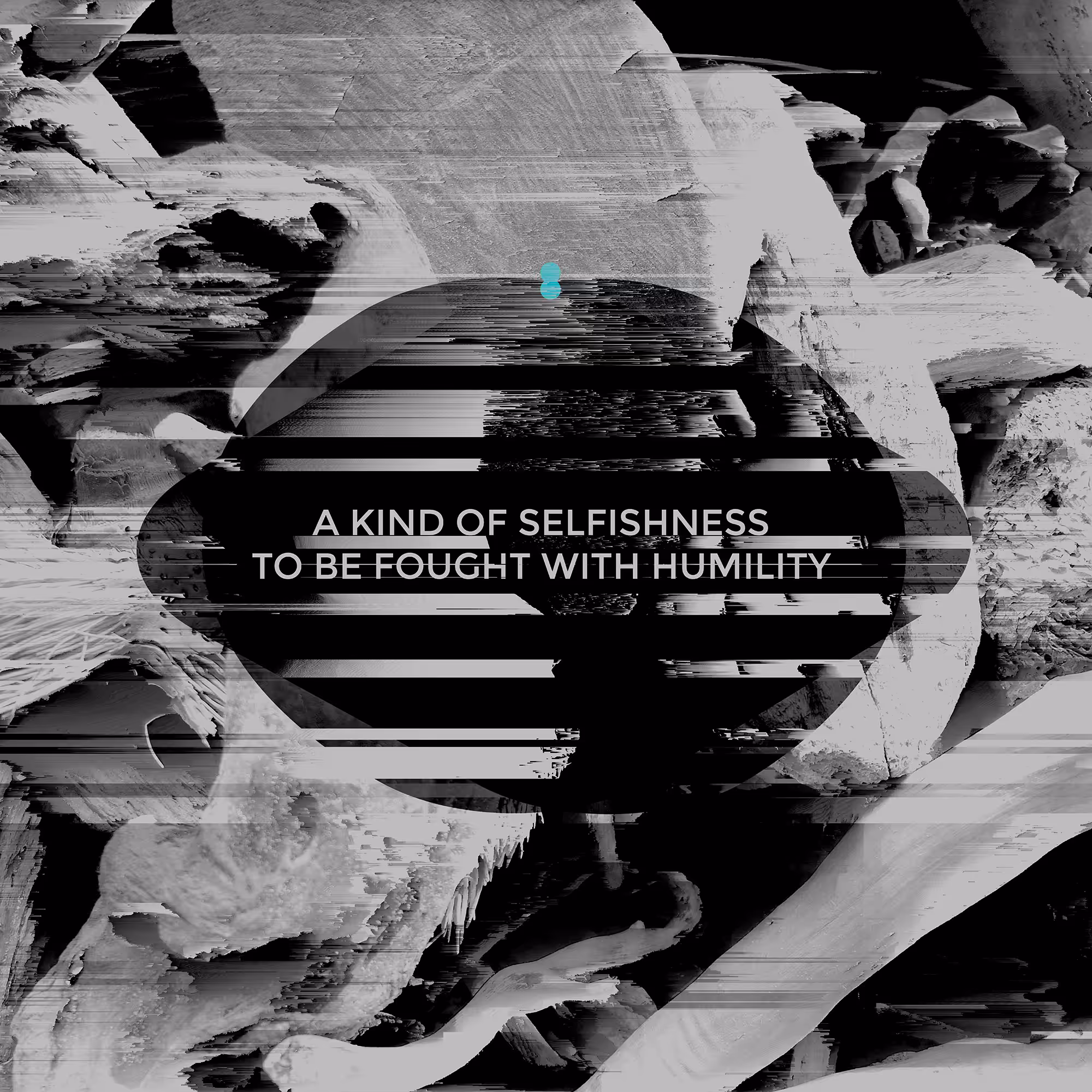 A KIND OF SELFISHNESS