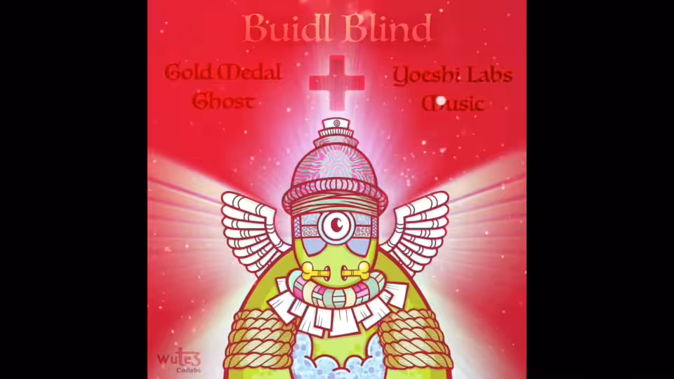 Buidl Blind - Gold Medal Ghost Ft. Yoeshi Labs