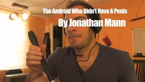 The Android Who Didn't Have a Penis | Song A Day #00261