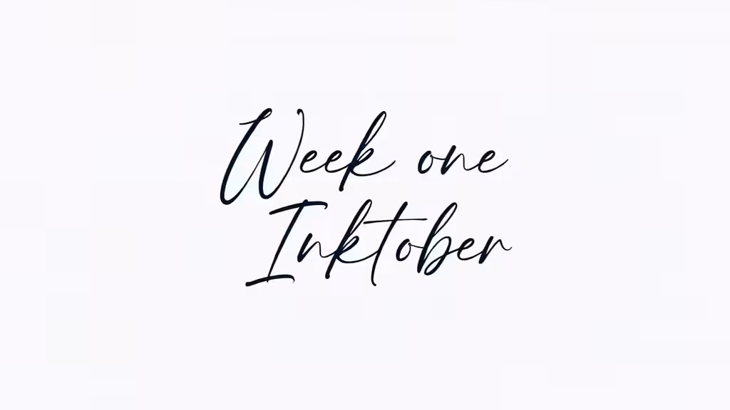 Inktober week one 