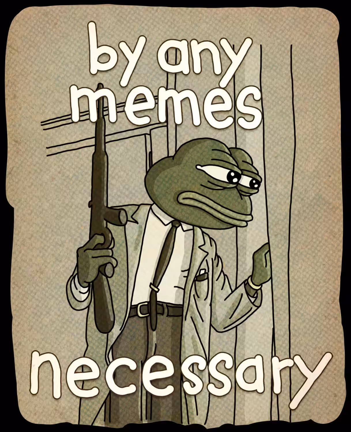 BY ANY MEMES NECESSARY