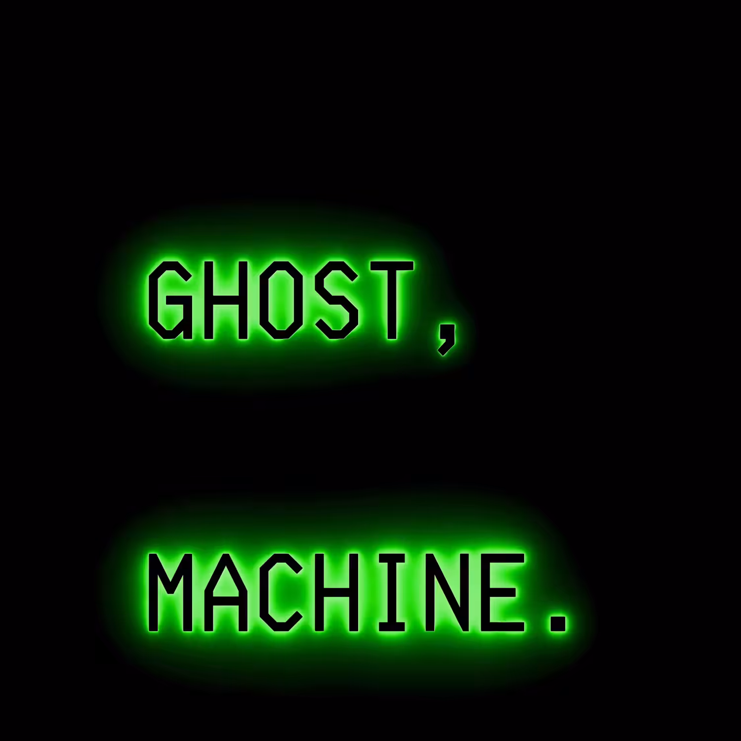 YOUR GHOST, MY MACHINE