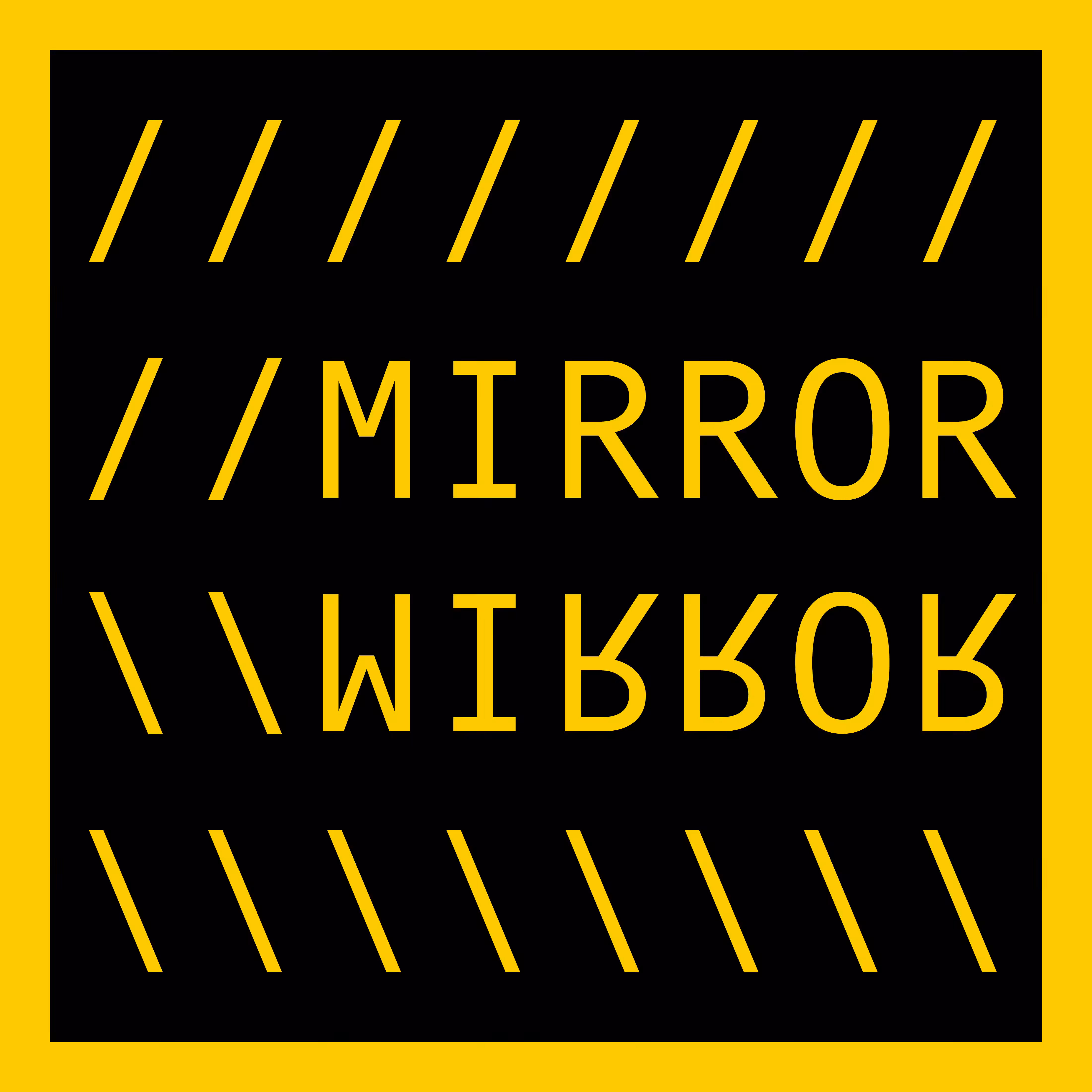 OPEN EDITION: MIRROR