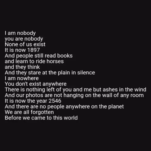 I am nobody
you are ...