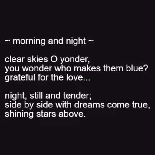 ~ morning and night ...