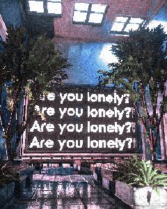 ARE YOU LONELY?