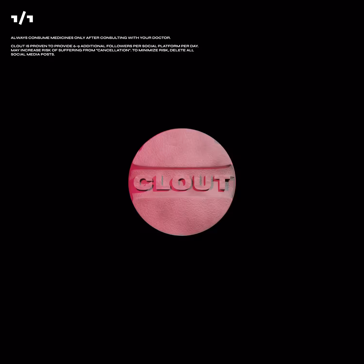 CLOUT PILL