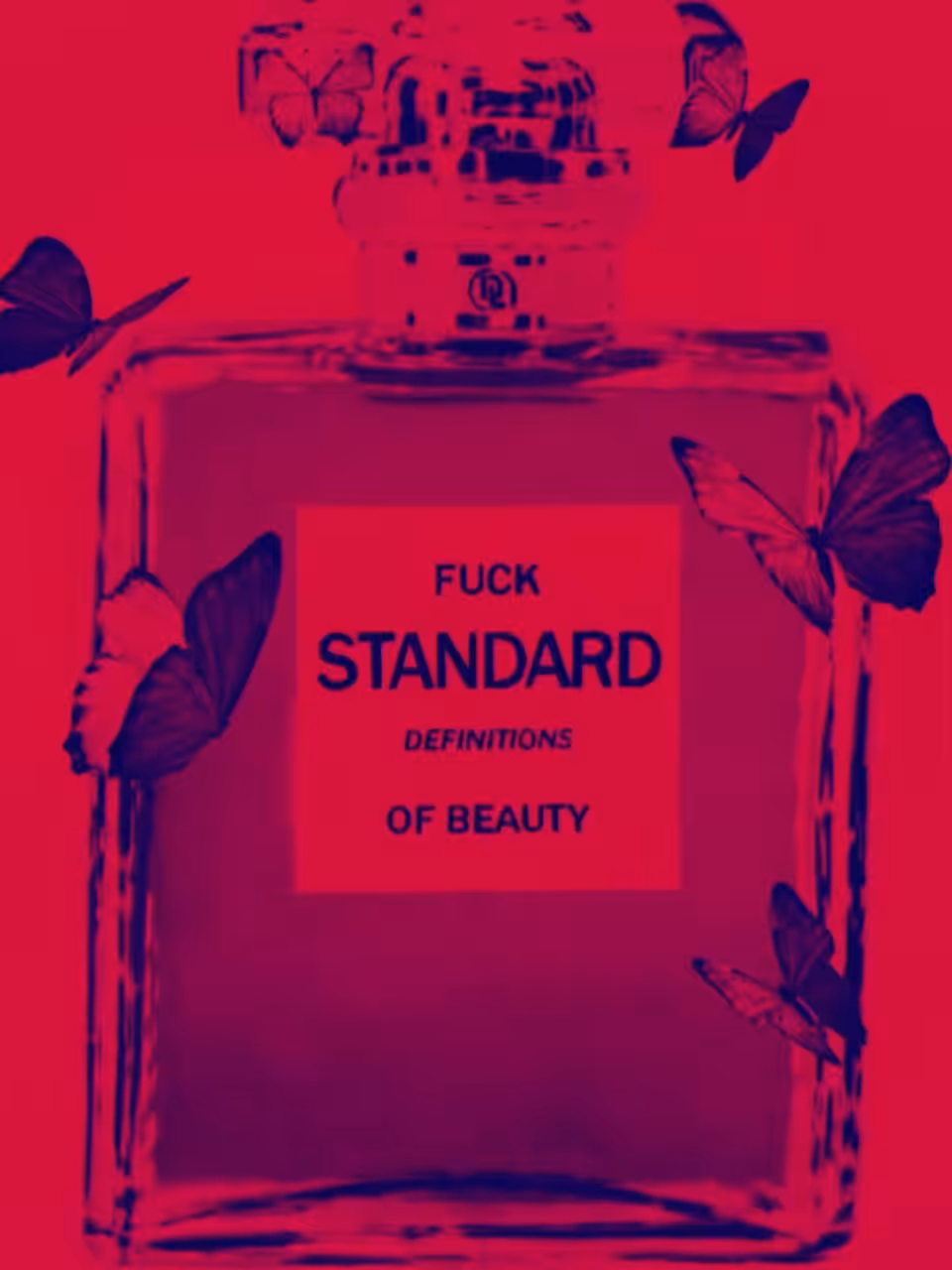 Fuck Standard Definitions of Beauty