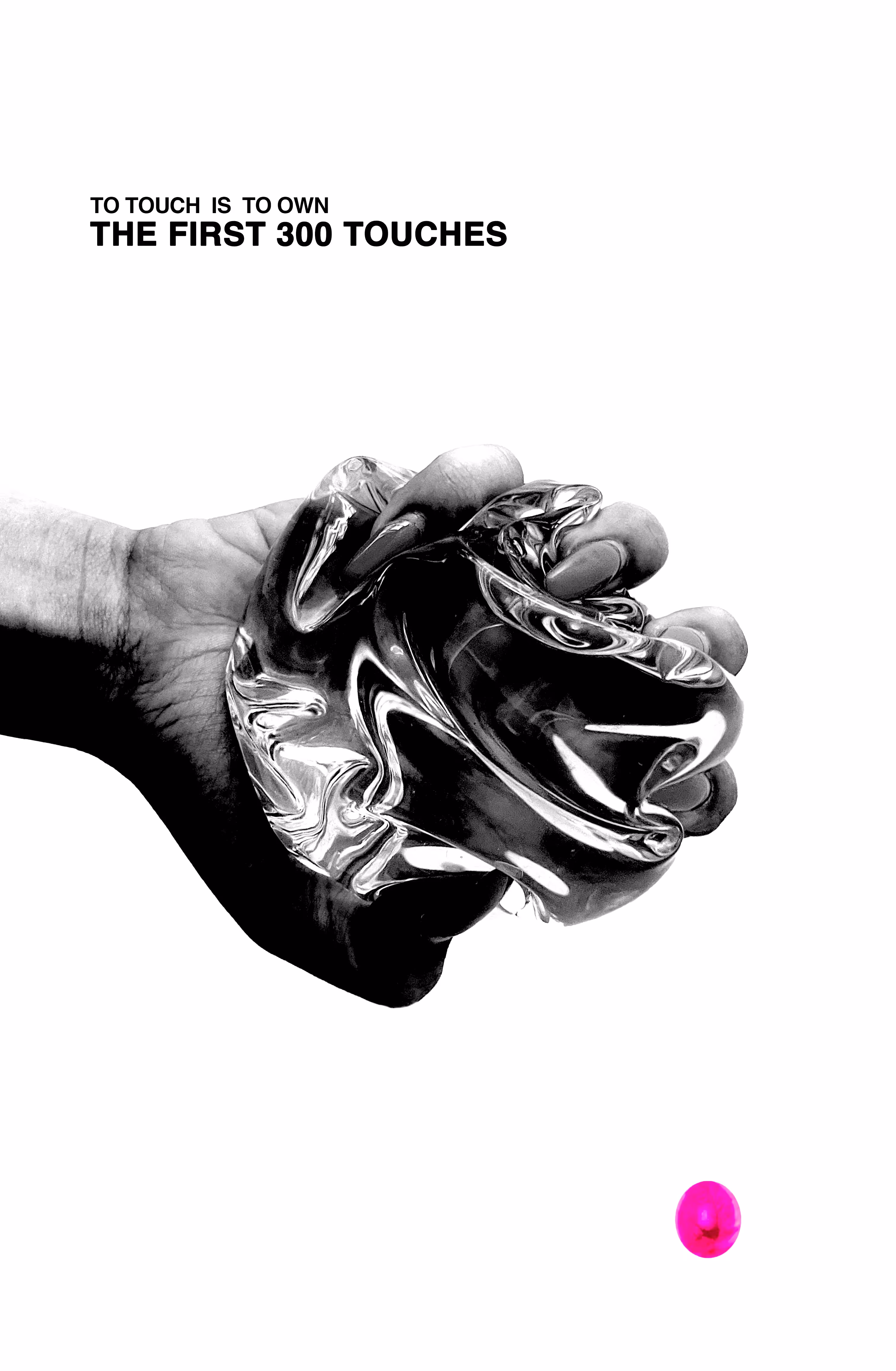 Look, Touch, Own: The First 300 Touches.  #72/300