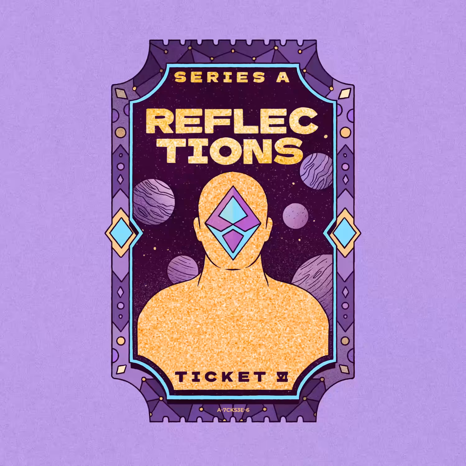 REFLECTIONS Ticket A-VI