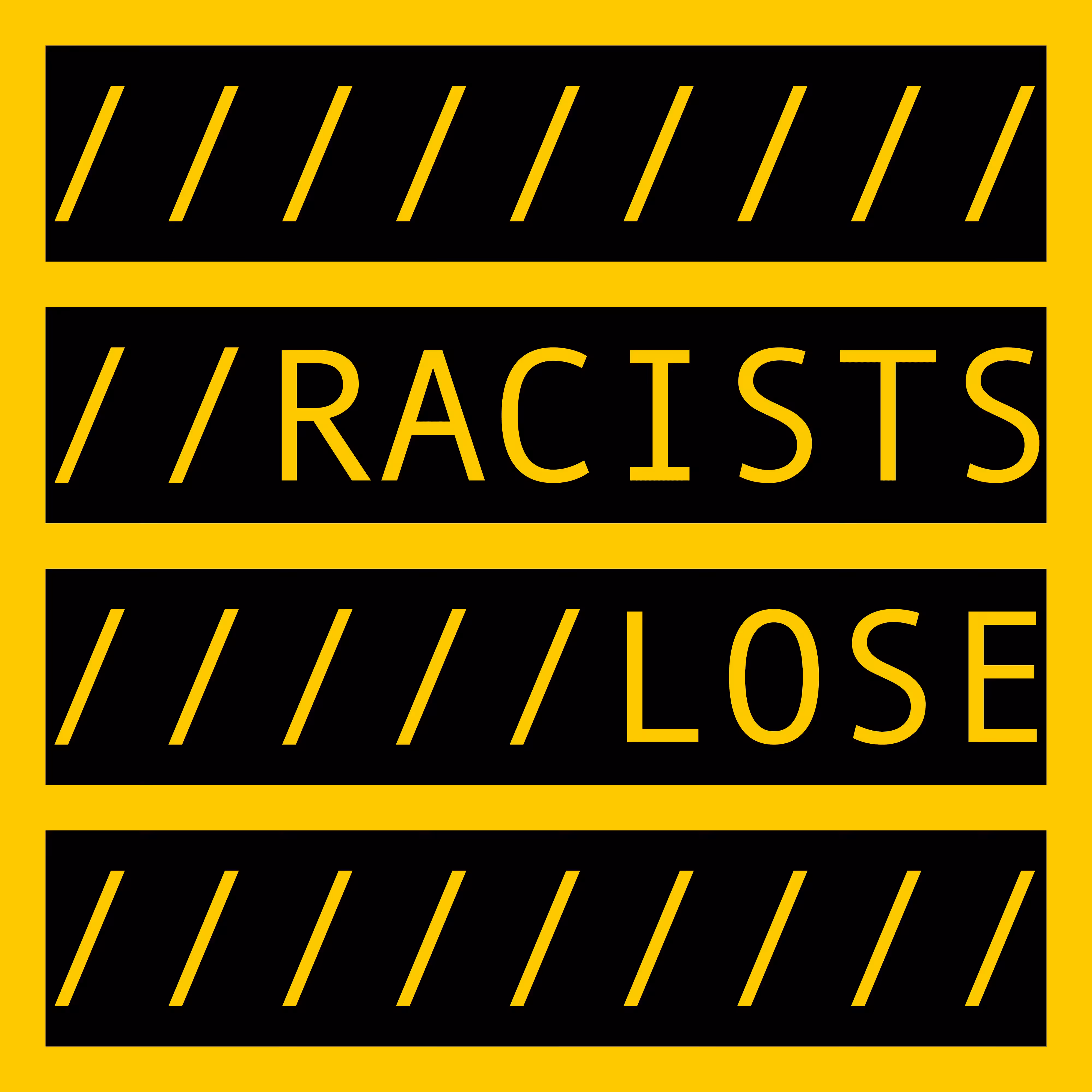 RACISTS LOSE