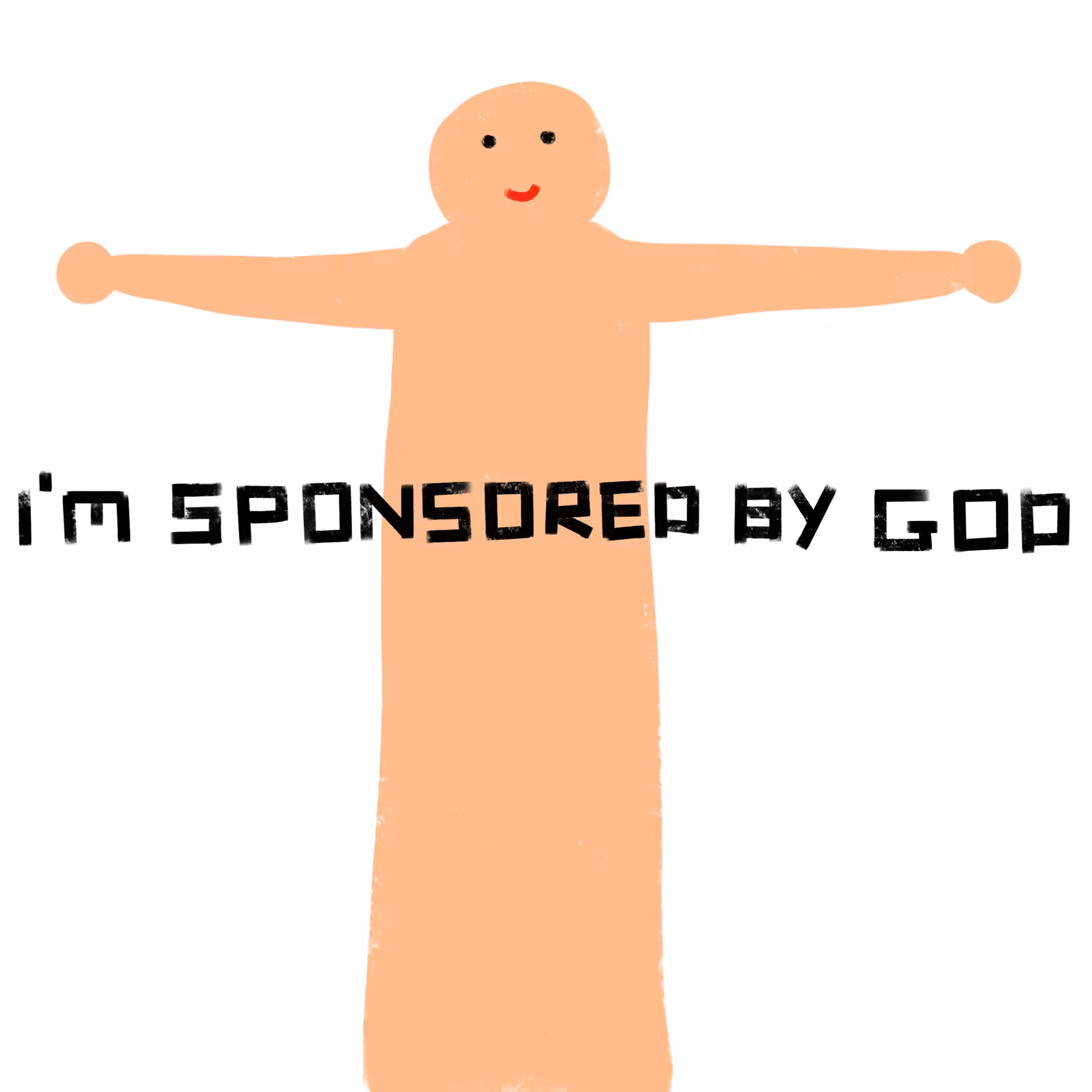I'M SPONSORED BY GOD