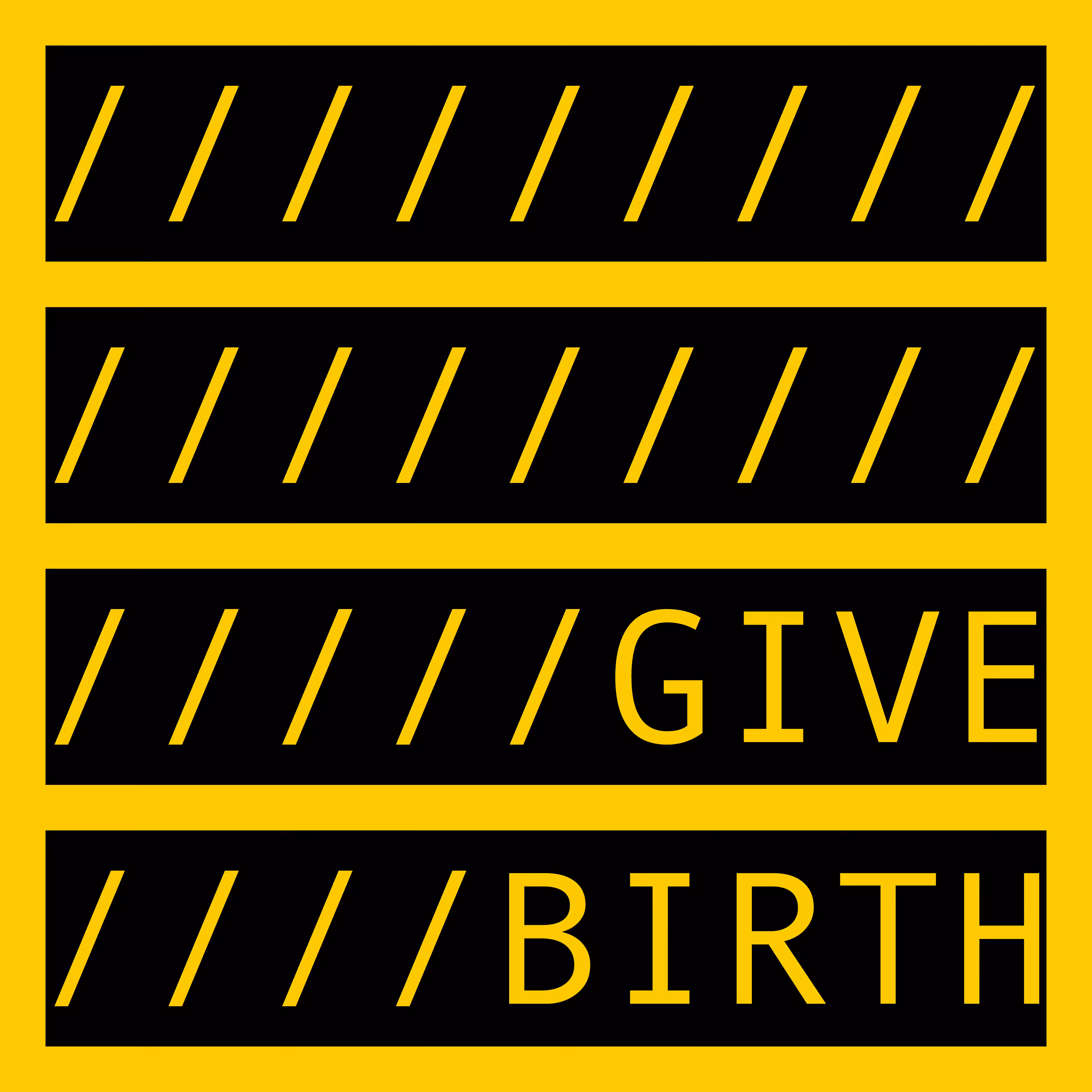 GIVE BIRTH