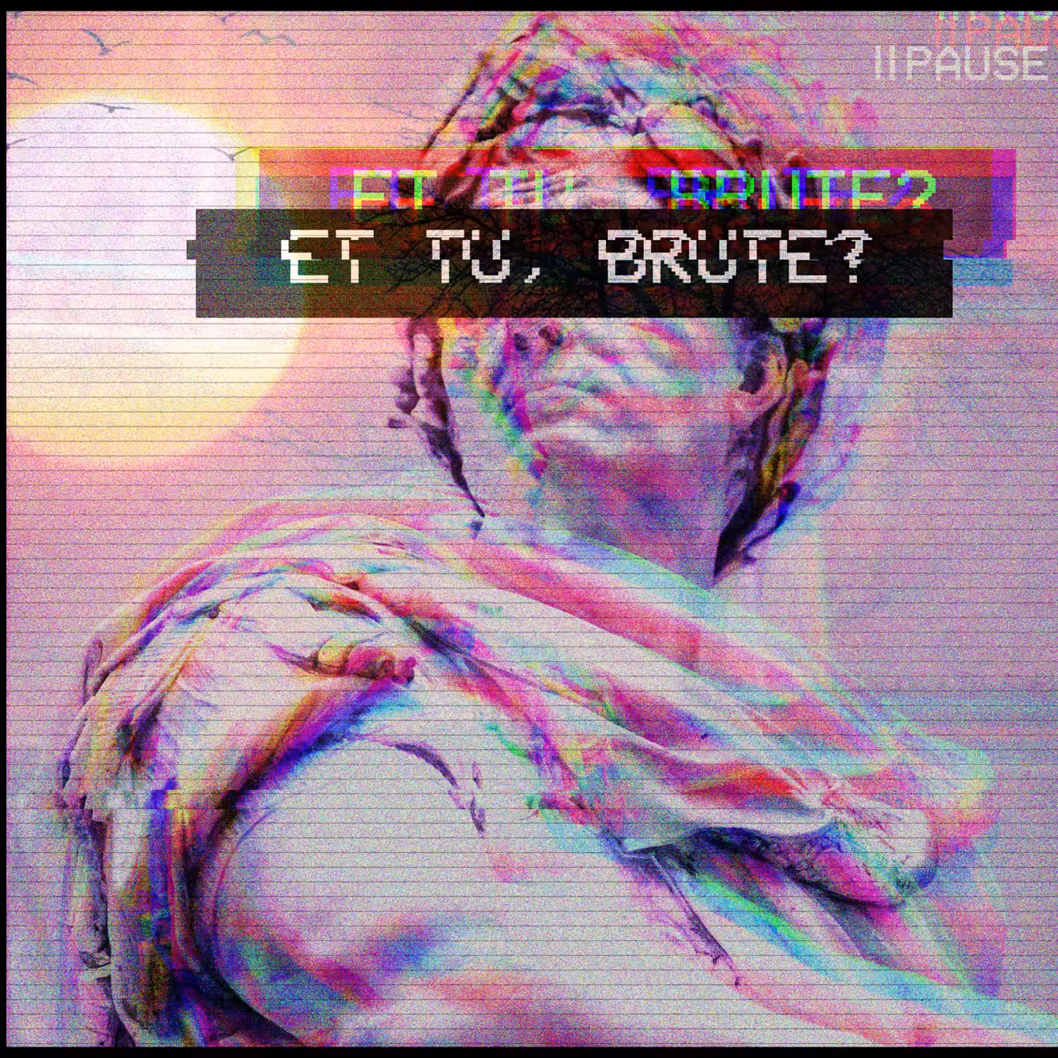Et Tu, Brute?