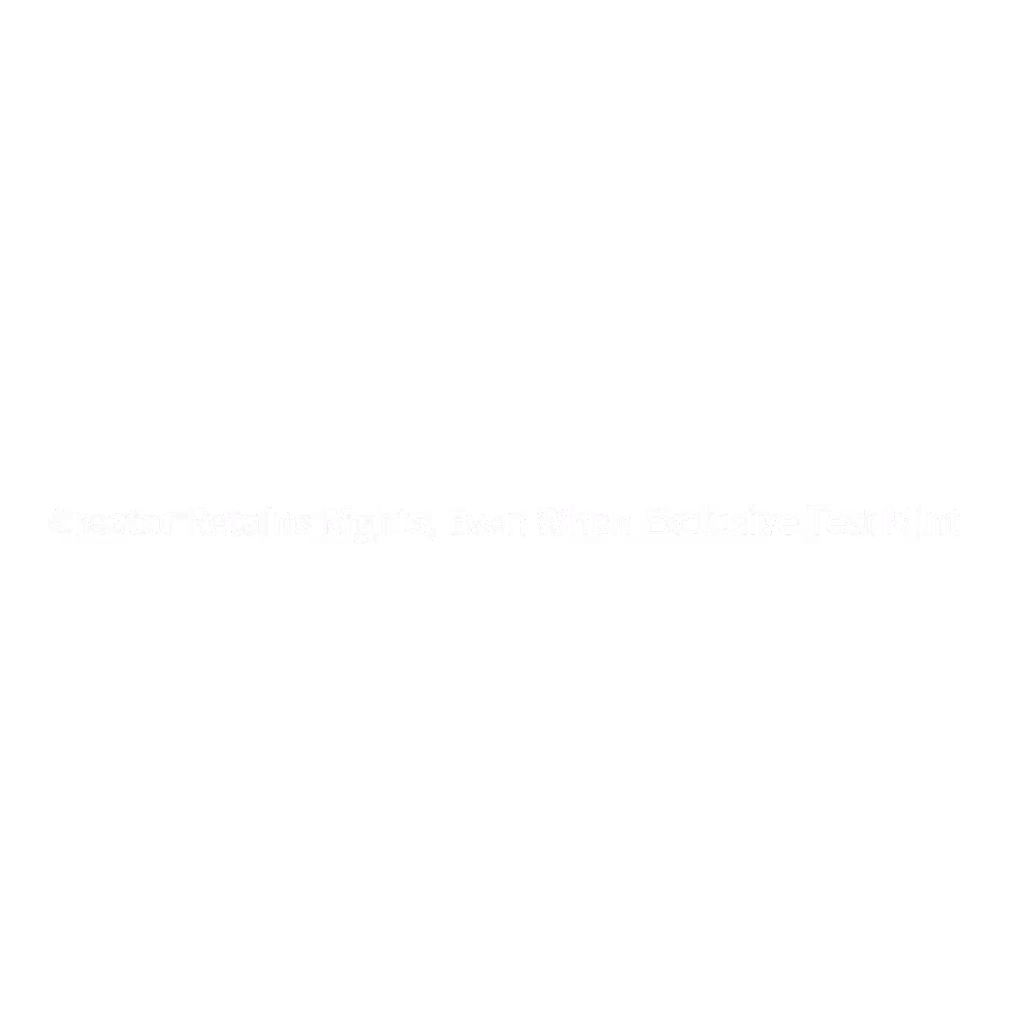 Creator Retains Rights, Even When Exclusive Test Mint