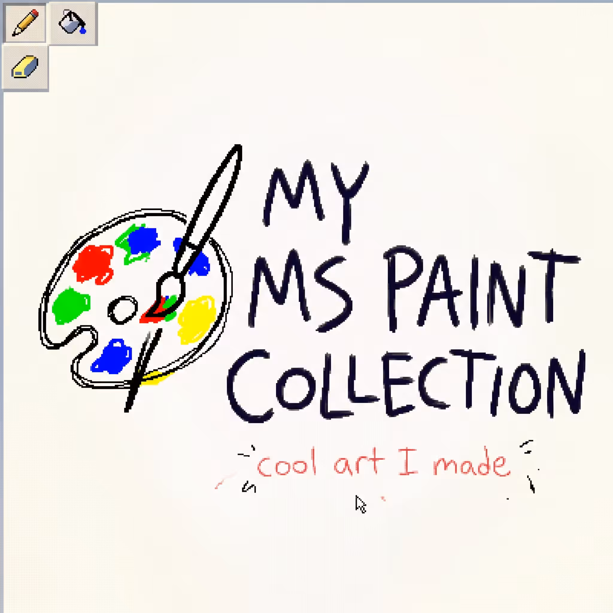 My MS Paint Collection