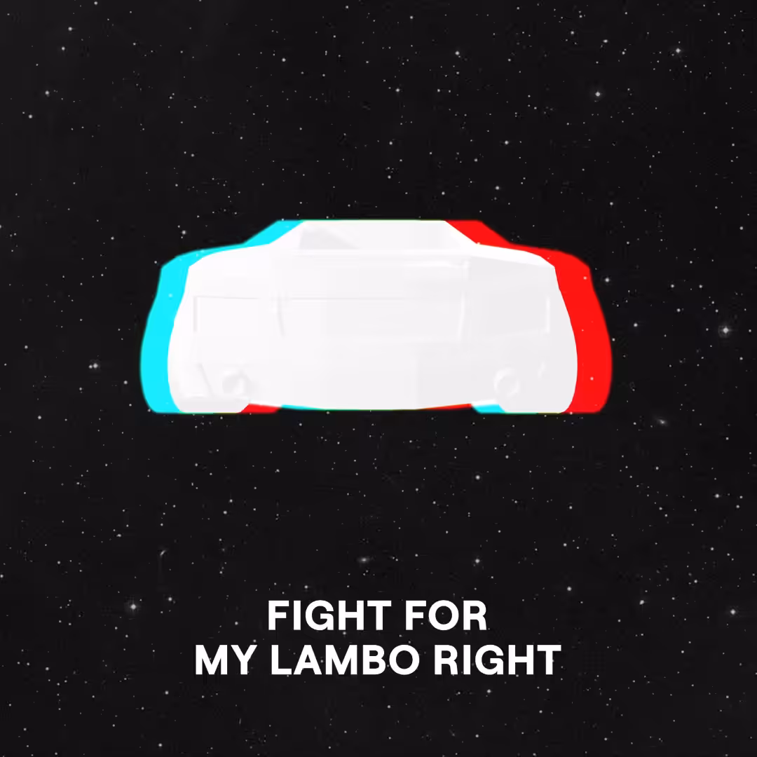 Fight For My Lambo Right