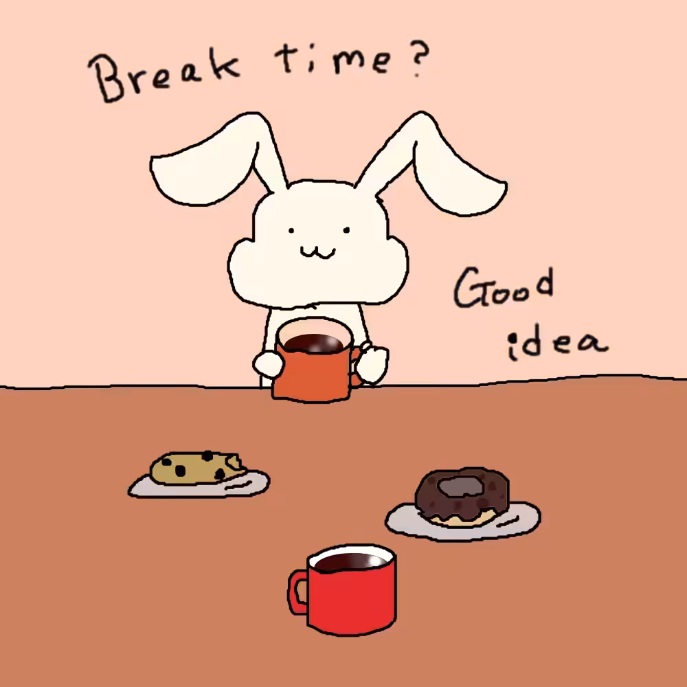 Break time