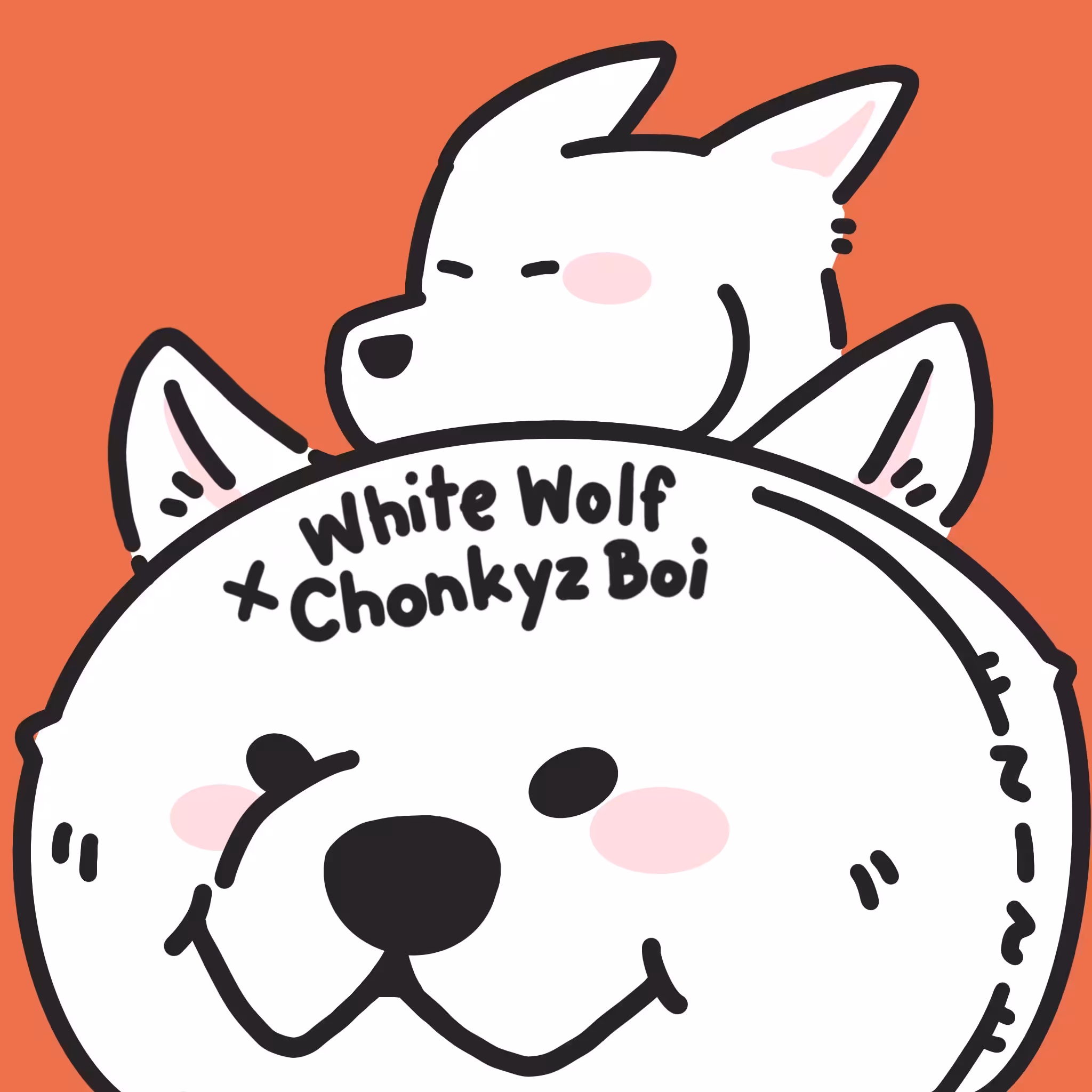 Collab pj. White Wolf x Chonkyz Boi