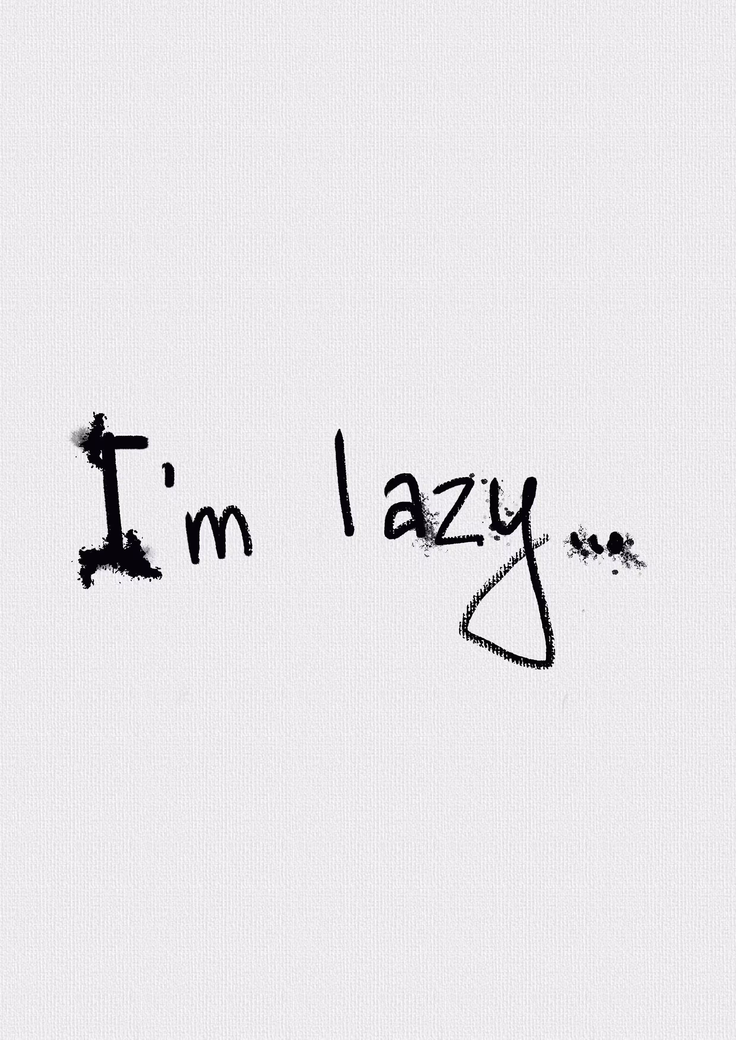 LAZINESS