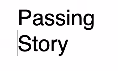 Passing Story
