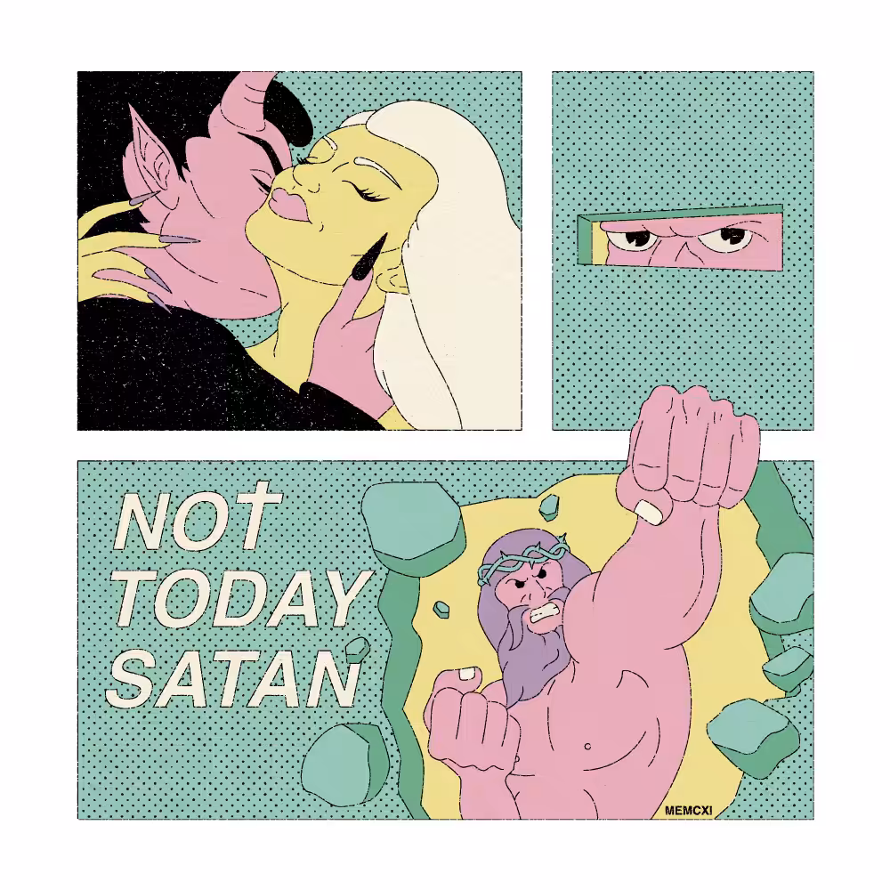 NOT TODAY SATAN