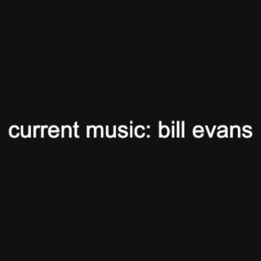 current music: bill ...